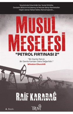 Musul Meselesi -Petrol Fırtınası 2-